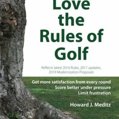 GET EPUB 📃 How to Love the Rules of Golf by  Howard J. Meditz [EPUB KINDLE PDF EBOOK