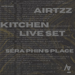 Airtzz - Kitchen Live Set (Séra Phin's place)