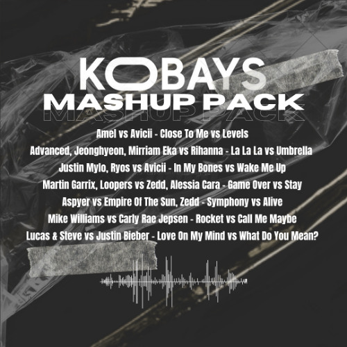 [Skip To 1:30, Preview] Kobays Mashup Pack -Vol.1- (Martin Garrix, Avicii, Zedd, Mike Williams..etc)
