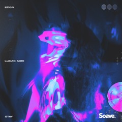 EDGR & Lucas Aoki - Stay
