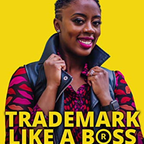 Access EBOOK ✉️ Trademark Like A Boss: The Ultimate Step-By-Step Guide to Protecting