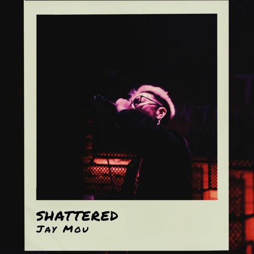 S H A T T E R E D