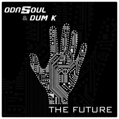 ODASOUL & DUM K - The Future