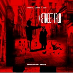 Nabeel Akbar x NXS - Street Talk (Prod. Mirza)