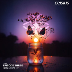 Episode Three - Make Me Feel