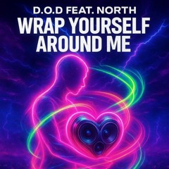 D.O.D feat North - Wrap Yourself Around Me (Krafty's UK Hardcore Rework) FREE DOWNLOAD