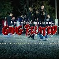 Gang Related - 7thLettahSav & Rico2Smoove