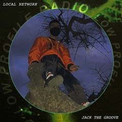 Local Network : Jack The Groove