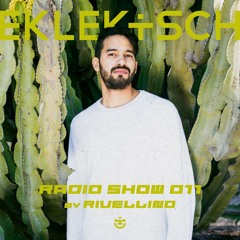 EKLEKTISCH RADIO SHOW 011 by RIVELLINO OCTOBER 2024