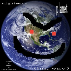 omu x sora x yuno - nightmare_planet(hm.wav)