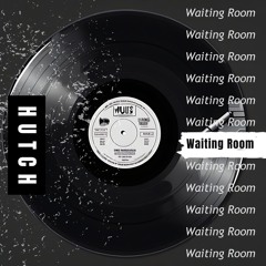 HUTCH - Waiting Room