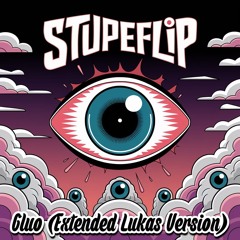 Stupeflip - Gluô (Extended Lukas Version)