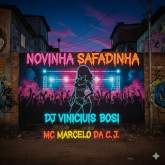 MC MARCELO DA CJ - NOVINHA SAFADINHA ( DJ VINICIUS BOSI - 2025 )