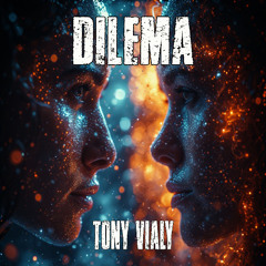 DILEMA - TONY VIALY
