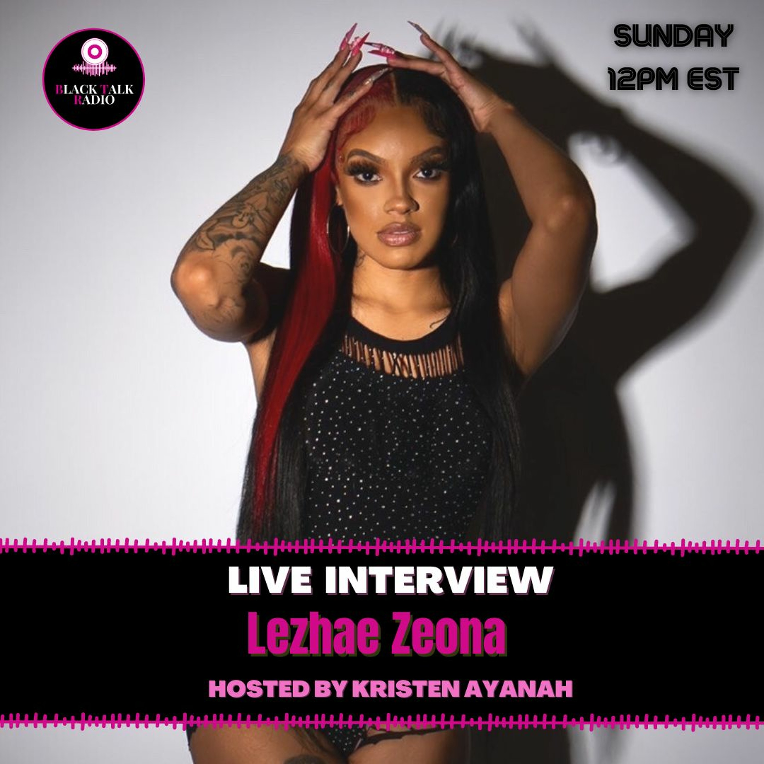 Black Talk Radio Season 6 Ep.1 (Lezhae Zeona Interview 🔥) episode artwork