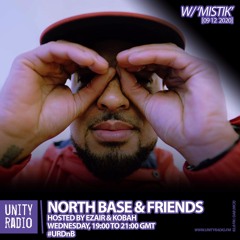 MISTIK | NOTRHBASE & FRIENDS UNITY FM GUESTMIX 9.12.20 w/Tracklist