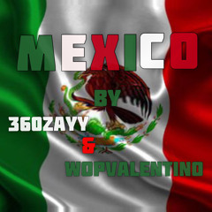 Mexico (feat. WopValentino)