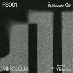 Miroloja • Full Scale x Meoko LIVE @C12