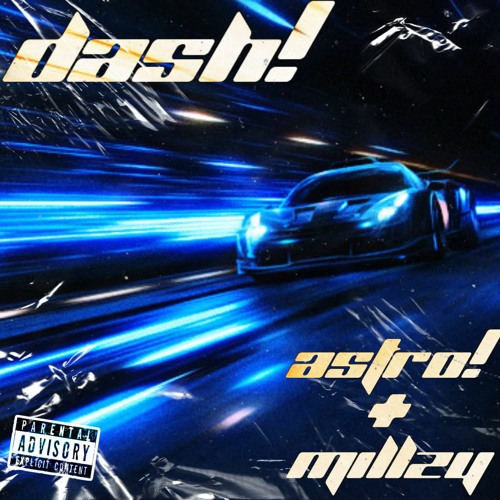 DASH! (feat. Millzy)