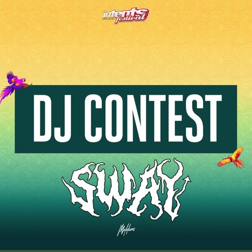 Sway- Intents Festival 2024 DJ (Contest Mix)