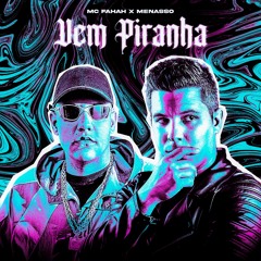 MENASSO Feat. MC FAHAH - Vem Piranha