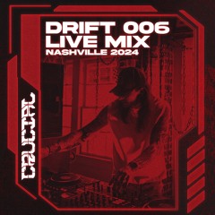 Crucial DRIFT 006 Live Mix Nashville 2024