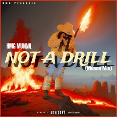 HMG Munna - Not A Drill (Munna Mix)