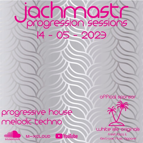 Progressive House Mix Jachmastr Progression Sessions 14 05 2023