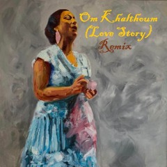 Love Story - Om Khalthoum Remix❤️ ام كلثوم
