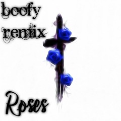 Roses (Remix by Boofy) - SAINt JHN Imanbek