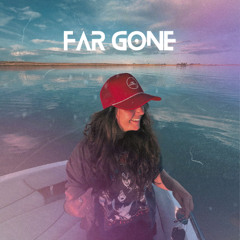 Far Gone