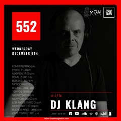 🔴🔴🔴MOAI Radio | Podcast 552| Dj Klang | Mexico
