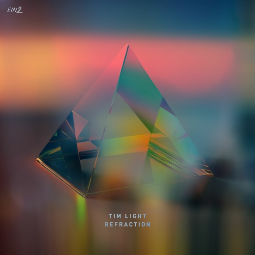 Tim Light - Refraction (Original Mix) [EIN2]