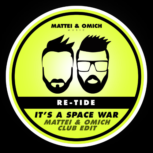 Re-Tide - It's A Space War (Mattei & Omich Club Edit) [Mattei & Omich Music]