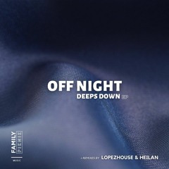 Off Night, Lannakise - Deeps Down (Original mix) (Family Piknik Music)