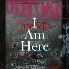 I Am Here