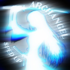 Archangel – Mr.Kuro (Sped Up)