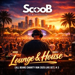 Lounge & House (All Beans Charity Run Live Set) #3