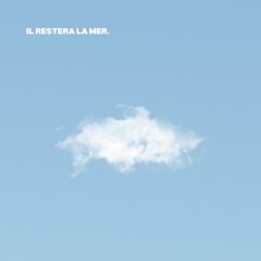 Benjamin Dantès - Il Restera La Mer