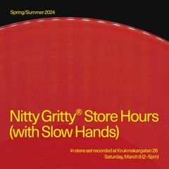 Nitty Gritty Store Hours - Slow Hands