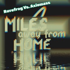 Miles away from home