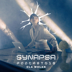 SYNAPSA PODCAST | 015 | Ola Wolan