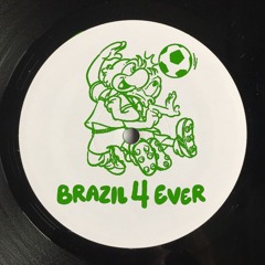 PREMIERE Unknown Artist - Brazil 4 Ever (F4E007)(Only Vinyl)
