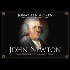 FREE KINDLE 🎯 John Newton: From Disgrace to Amazing Grace by  Jonathan Aitken,Jonath