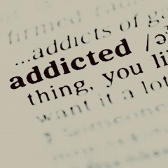 Addicted