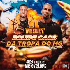 MEDLEY EQUIPE CÃOS DA TROPA DO MG- MC CYCLOPE - DJS BN & LUIZINHO 2K26