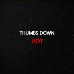 Thumbs Down - Hot