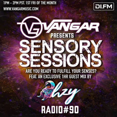 Sensory Sessions- DI.FM hzy Guest Mix Hosted by Vangar