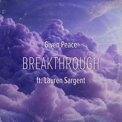 Breakthrough ft. Lauren Sargent