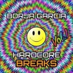 Borja Garcia - Hardcore Breaks Vol.1